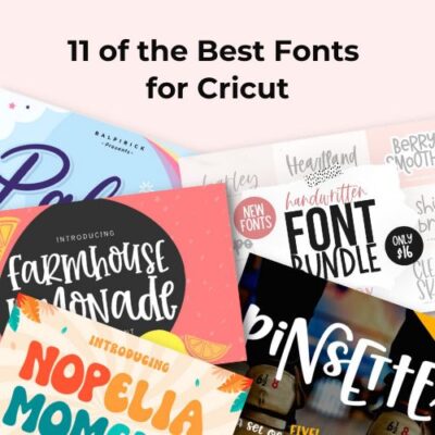 11 of the Best Fonts for Cricut
