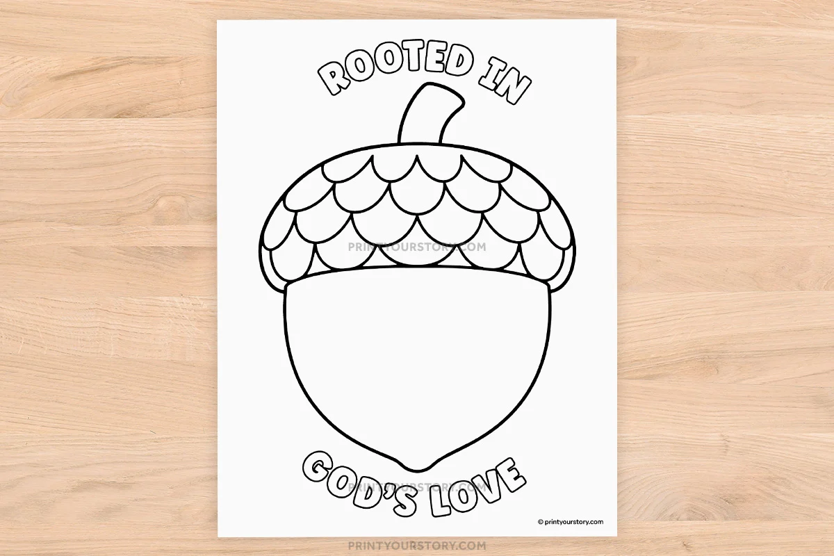 Free acorn printable worksheet with outlined acorn and the words “Rooted in God’s Love”